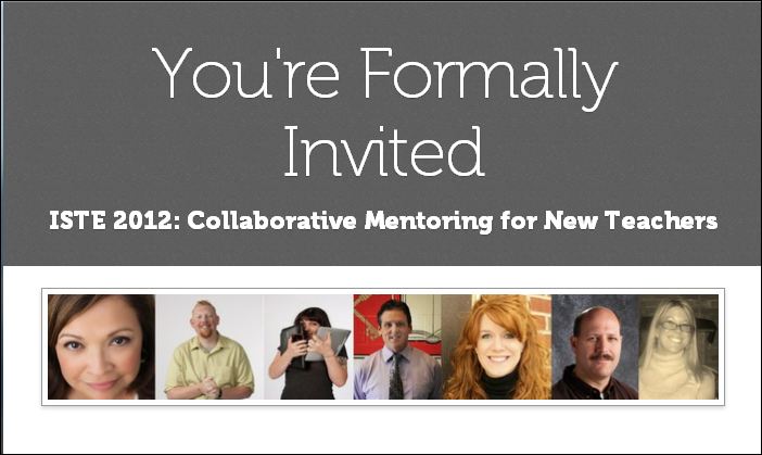 #ISTE12: Collaborative Mentoring for New Teachers